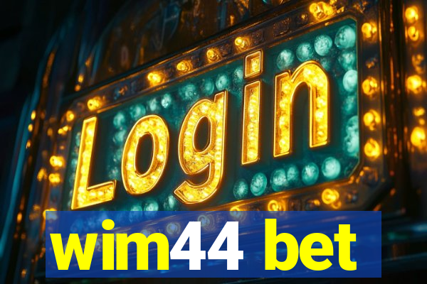 wim44 bet